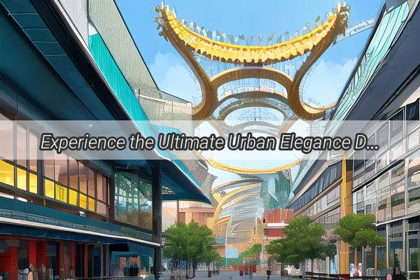 Experience the Ultimate Urban Elegance Discover the Perfect Tianhe Duplex Villa in Guangzhou